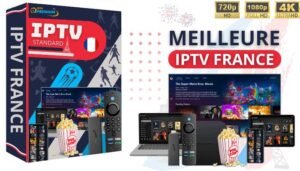 meilleur IPTV France 2026 comparatif abonnement IPTV